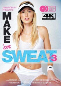 Make ‘Em Sweat 3 full free porn movies +18