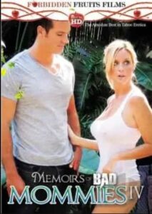 Memoirs of Bad Mommies 4 free porn movies