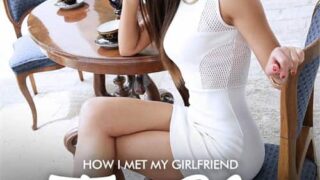 How I Met My Girlfriend: Tina Kay WATCH FREE FULL PORN MOVIES